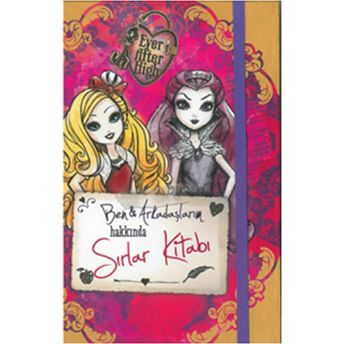 Ever After High: Ben Ile Arkadaşlarım Hakkında Sırlar Kitabı Kolektif