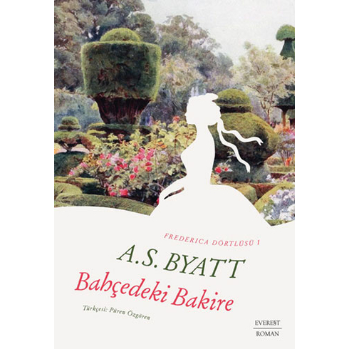 Everest Yayınları Bahçedeki Bakre - A. S. Byatt