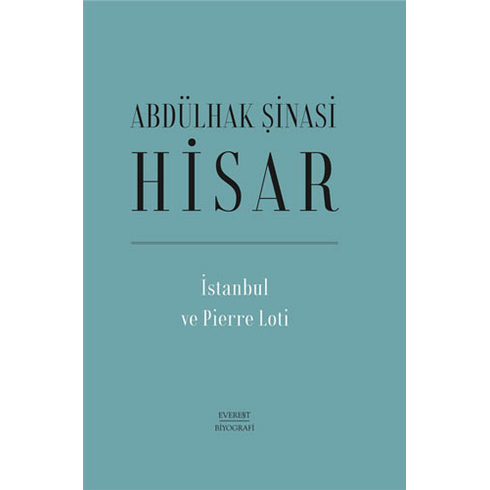 Everest Yayınları Istanbul Ve Pierre Loti  (Ciltli) - Abdülhak Şinasi Hisar