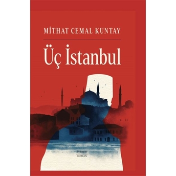 Everest Yayınları Üç  Istanbul (Ciltli) - Mithat Cemal Kuntay