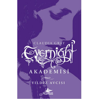 Evernight Akademisi - Yıldız Avcısı Claudia Gray