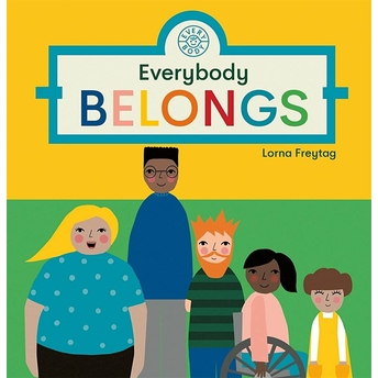 Everybody Belongs Ciltli Lorna Freytag