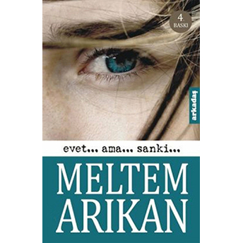 Evet... Ama... Sanki... Meltem Arıkan