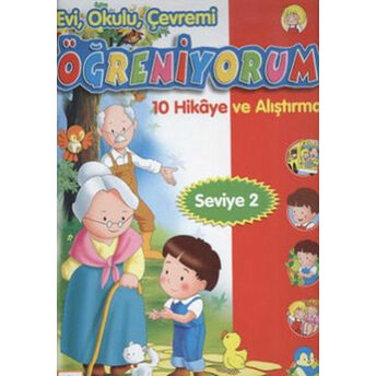 Evi, Okulu Çevremi Öğreniyorum 10 Hikaye Ve Alıştırma (Seviye-2) Meysun Çuha