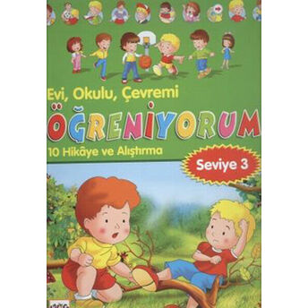 Evi, Okulu Çevremi Öğreniyorum 10 Hikaye Ve Alıştırma (Seviye-3) Salim Bitar