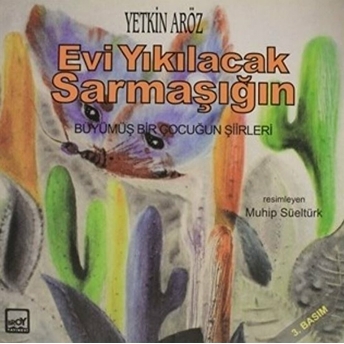 Evi Yıkılacak Sarmaşığın