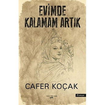 Evimde Kalamam Artık