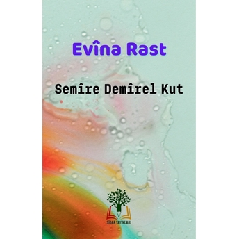 Evina Rast Semîre Demîrel Kut