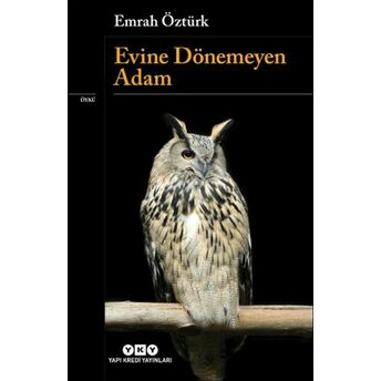 Evine Dönemeyen Adam Emrah Öztürk