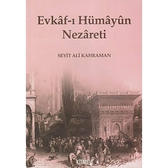 Evkaf-I Hümayun Nezareti Seyit Ali Kahraman