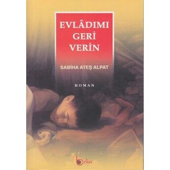 Evladımı Geri Verin Sabiha Ateş Alpat