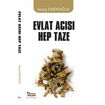 Evlat Acısı Hep Taze Saray Eminoğlu