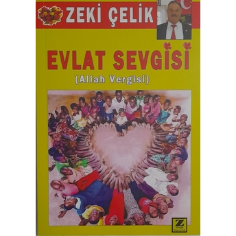 Evlat Sevgisi Zeki Çelik