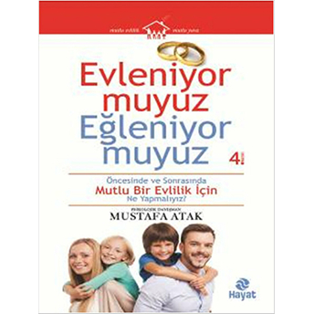 Evleniyor Muyuz Eğleniyor Muyuz? Mustafa Atak