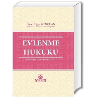 Evlenme Hukuku Ömer Uğur Gençcan