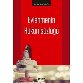 Evlenmenin Hükümsüzlüğü Metin Ikizler