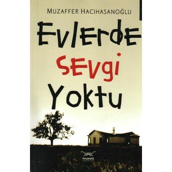 Evlerde Sevgi Yoktu Muzaffer Hacıhasanoğlu