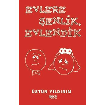 Evlere Şenlik Evlendik