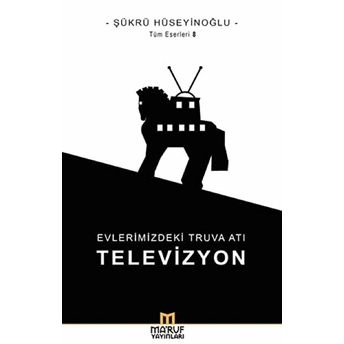 Evlerimizdeki Truva Atı: Televizyon