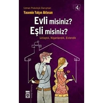 Evli Misiniz, Eşli Misiniz? Tanıştık, Nişanlandık, Evlendik Yasemin Yalçın Aktosun