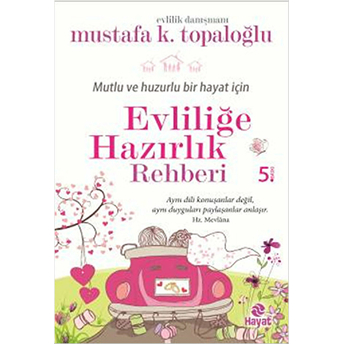 Evliliğe Hazırlık Rehberi Mustafa K. Topaloğlu