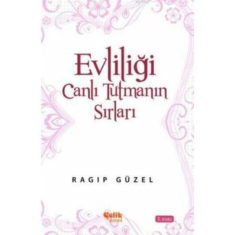 Evliliği Canlı Tutmanın Sırları Ragıp Güzel