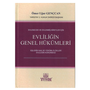 Evliliğin Genel Hükümleri Eşlerin Hak Ve Yükümlülükleri Evliliğin Korunması Ömer Uğur Gençcan