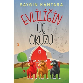 Evliliğin Üç Öküzü