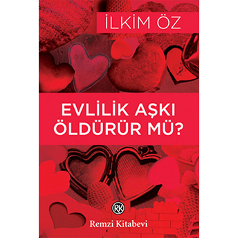 Evlilik Aşkı Öldürür Mü? Ilkim Öz