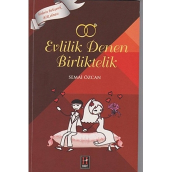 Evlilik Denen Birliktelik Semai Özcan