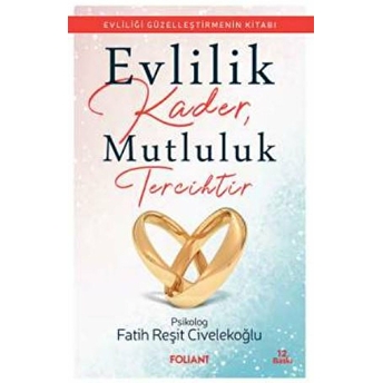 Evlilik Kader Mutluluk Tercihtir