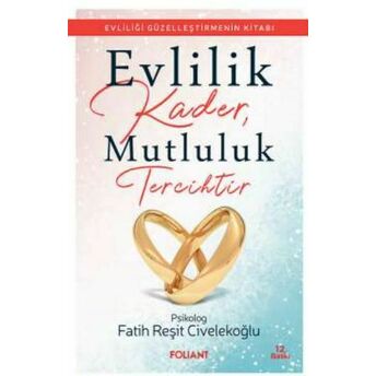 Evlilik Kader, Mutluluk Tercihtir Fatih Reşit Civelekoğlu