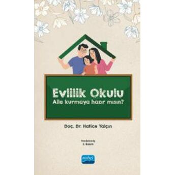 Evlilik Okulu - Aile Kurmaya Hazır Mısın? Hatice Yalçın