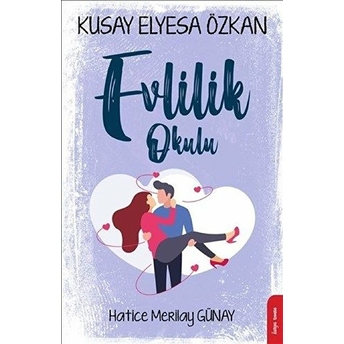 Evlilik Okulu - Hatice Merilay Günay