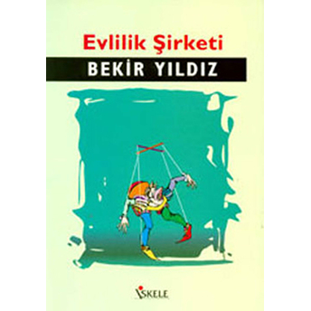 Evlilik Şirketi Bekir Yıldız