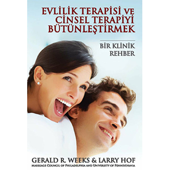 Evlilik Terapisi Ve Cinsel Terapiyi Bütünleştirmek Gerald R. Weeks