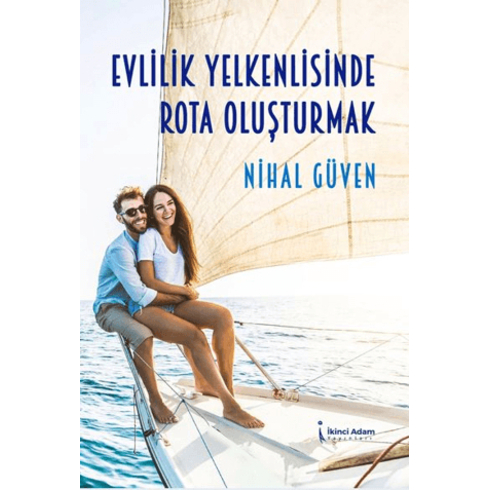 Evlilik Yelkenlisinde Rota Oluşturmak Nihal Güven