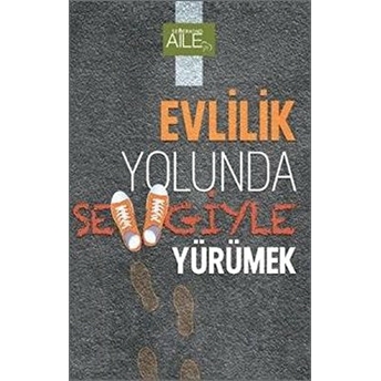 Evlilik Yolunda Sevgiyle Yürümek Derya Şahin