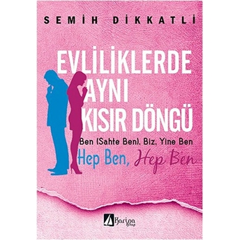 Evliliklerde Aynı Kısır Döngü-Semih Dikkatli