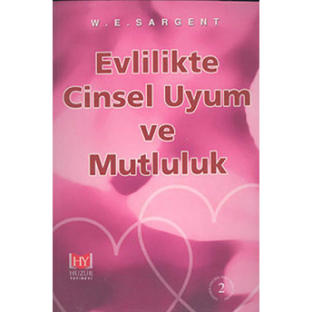 Evlilikte Cinsel Uyum Ve Mutluluk