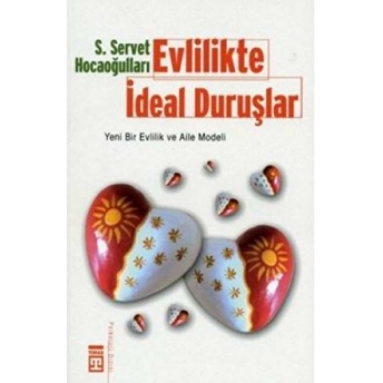 Evlilikte Ideal Duruşlar S. Servet Hocaoğulları,Servet Hocaoğulları