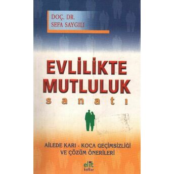 Evlilikte Mutluluk Sanatı Sefa Saygılı