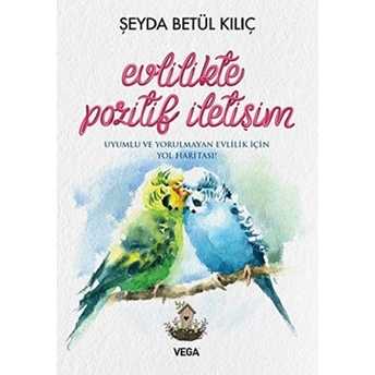 Evlilikte Pozitif Iletişim Şeyda Betül Kılıç