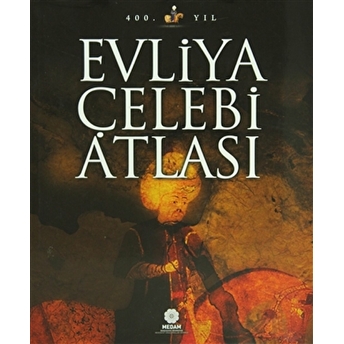 Evliya Çelebi Atlası Ciltli Kolektif