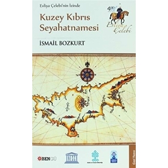 Evliya Çelebi’nin Izinde Kuzey Kıbrıs Seyahatnamesi Ismail Bozkurt