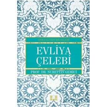 Evliya Çelebi Nurettin Gemici