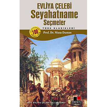 Evliya Çelebi Seyahatname Seçmeler Evliya Çelebi