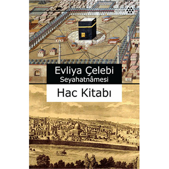 Evliya Çelebi Seyahatnamesi Hac Kitabı Evliya Çelebi