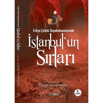 Evliya Çelebi Seyahatnamesinde Istanbul'un Sırları Raşit Gündoğdu