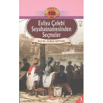 Evliya Çelebi Seyahatnamesinden Seçmeler Evliya Çelebi